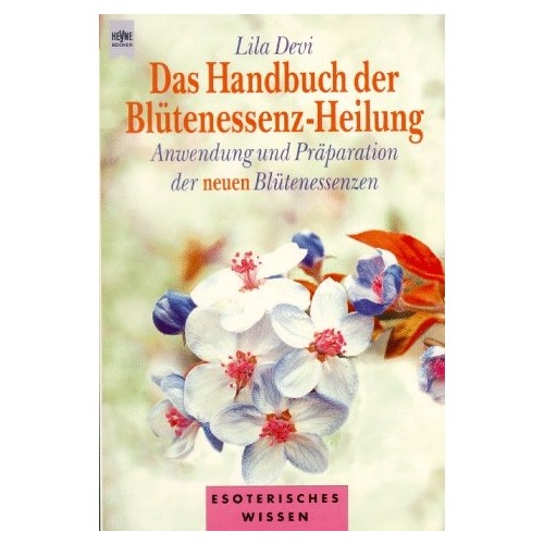 Spirit-in-Nature: Das Handbuch der Blütenessenz-Heilung