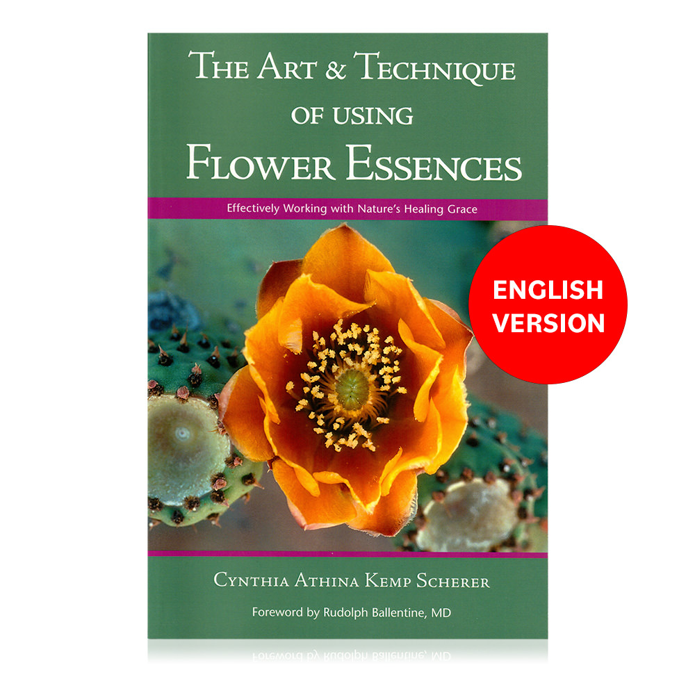The Art & Technique of Using Flower Essences [EN]
